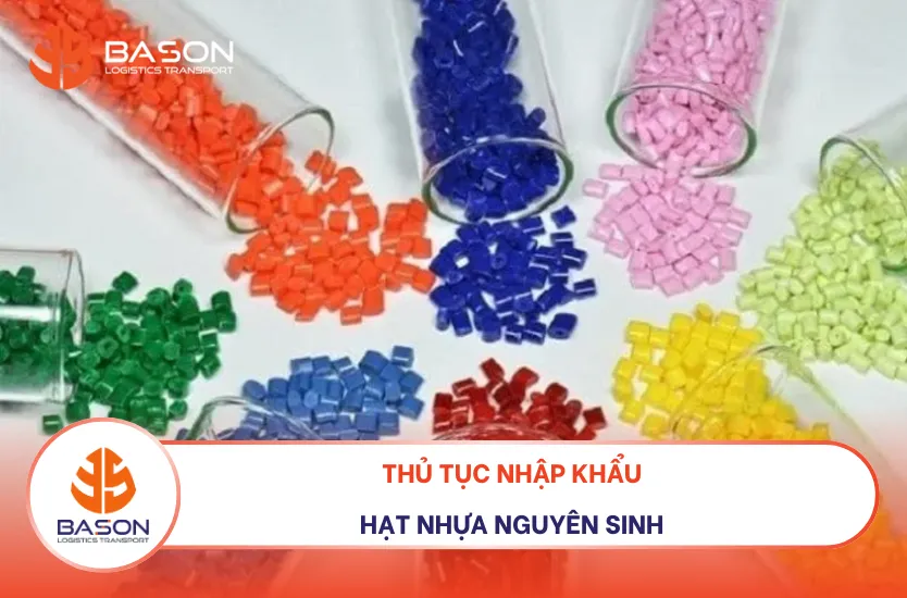 thu-tuc-nhap-khau-hat-nhua-nguyen-sinh-thumb